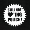 Still Not Loving Police (Patch)