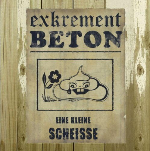 EXKREMENT BETON - EIN KLEINES BISSCHEN SCHEISSE (CD)