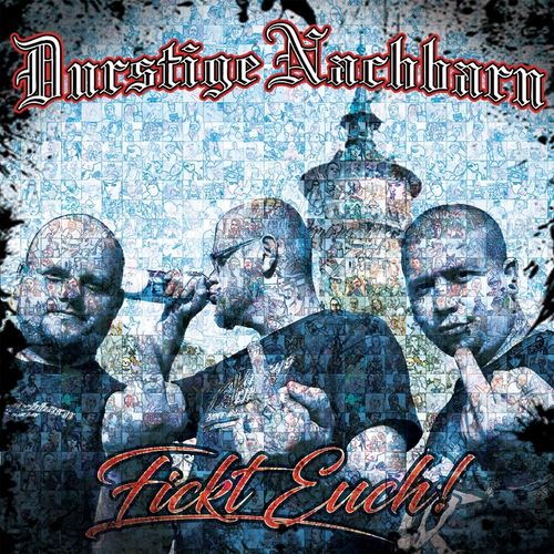 DURSTIGE NACHBARN - FICKT EUCH (CD)