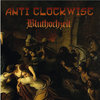 ANTI CLOCKWISE - BLUTHOCHZEIT (LP) Gatefold handnum. 14€