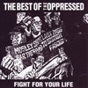 THE OPPRESSED - FIGHT FOR YOUR LIFE (LP) BEST OF ltd. orange