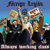 FOREIGN LEGION - ALWAYS WORKING CLASS (CD) 10€