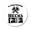 BECK´S PISTOLS - PÖBEL & GESOCKS (Button 25mm)