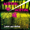 ACHTUNG! ACHTUNG! - LIEBE AUS BETON (LP) + DLC colored Vinyl