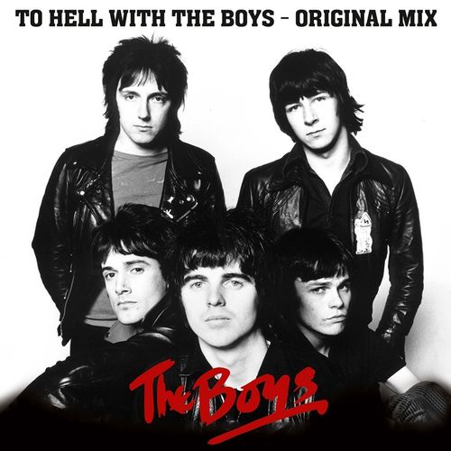 THE BOYS - TO HELL WITH THE BOYS ORIGINAL MIX (LP)
