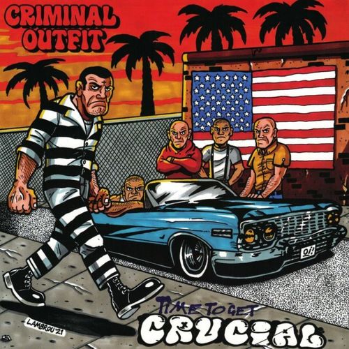 CRIMINAL OUTFIT - TIME TO GET CRUCIAL (7"EP) black vinyl
