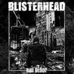 BLISTERHEAD - BAD BLOOD (7" EP) + DLC limited dif. colors