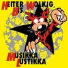 HEITER BIS WOLKIG - MUSIKKA LUSTIKKA (LP) black vinyl